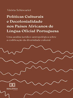 cover image of Políticas Culturais e decolonialidade nos Países Africanos de Língua Oficial Portuguesa